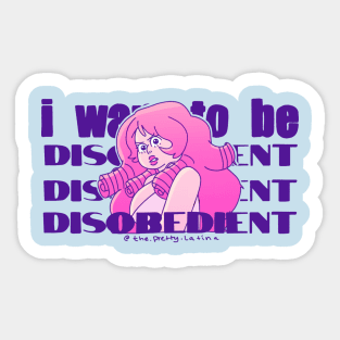 I Want to be Disobedient Sticker